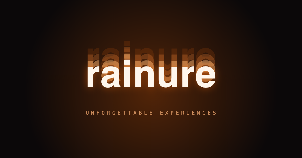 Rainure — Unforgettable Experiences